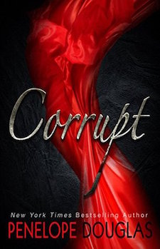 Modsætte sig genstand hæk Corrupt by Penelope Douglas | Reading Frenzy Book Blog